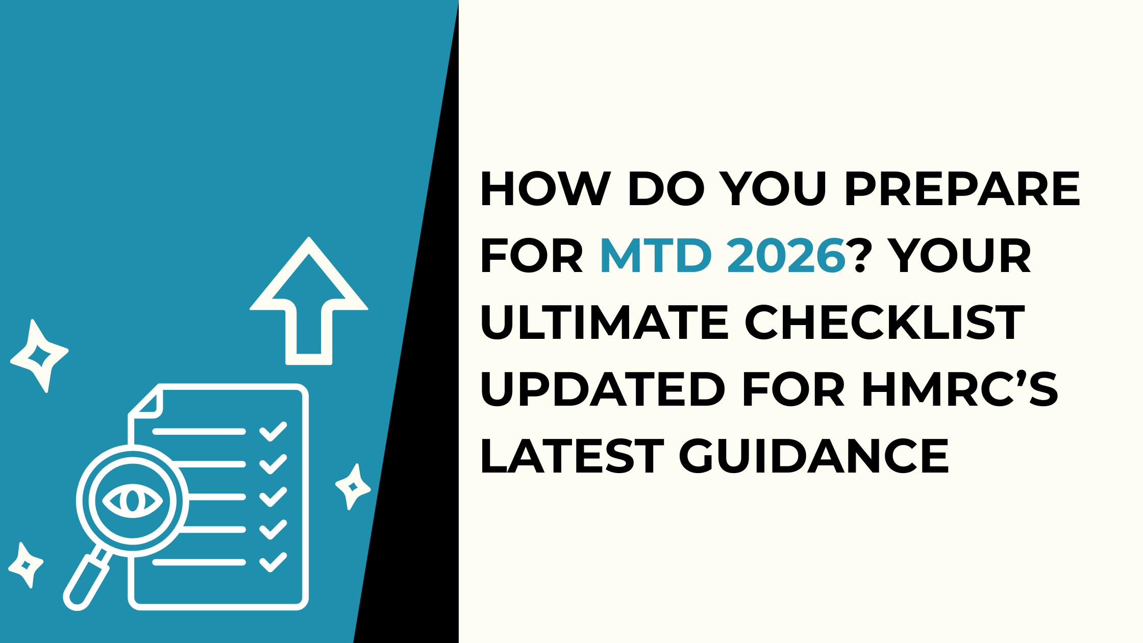 How Do You Prepare for MTD 2026? Your Ultimate Checklist Updated for HMRC’s Latest Guidance